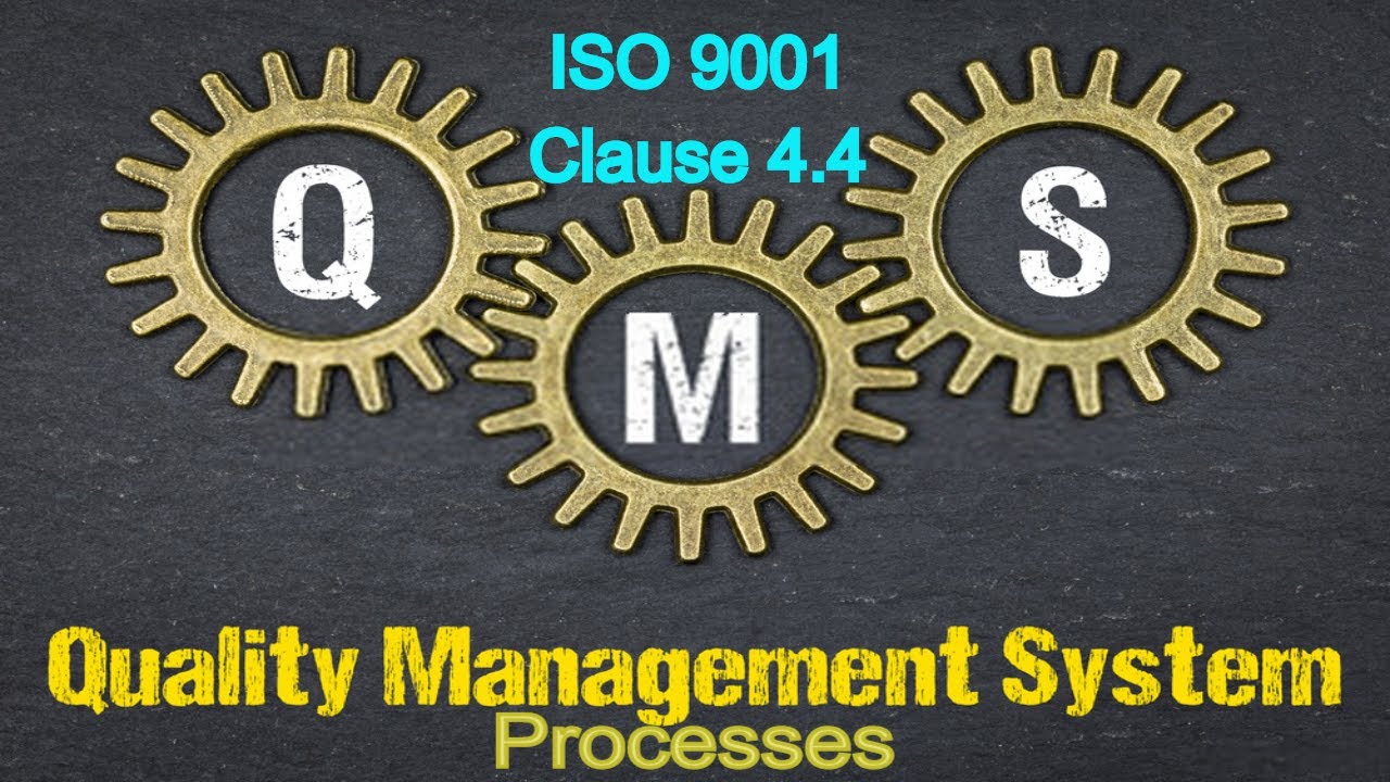 You are currently viewing Clause 4.4 – Quality Management System & Its Processes