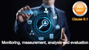 Read more about the article QMS I ISO 9001: 2015 I Clause No. 9.1 by explaining formats for monitor Performance and Evaluation